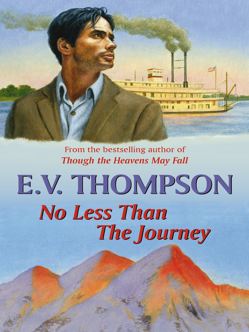 Title details for No Less Than the Journey by E.V. Thompson - Available
